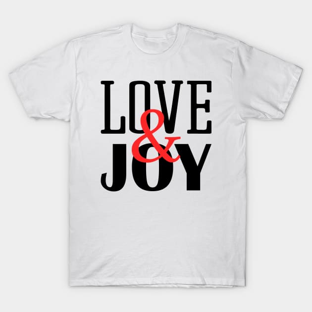 Love & Joy (Black) T-Shirt by Whimsical Frank